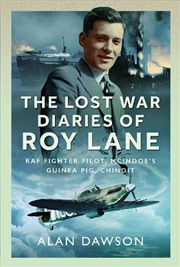 Buy Lost War Diaries Of Roy Lane: Raf Fighter Pilot, Mcindoe's Guinea Pig, Chindit