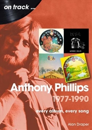 Buy Anthony Phillips 1977 To 1990 On Track: Every Album, Every Song