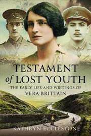Buy Testament Of Lost Youth: The Early Life And Loves Of Vera Brittain
