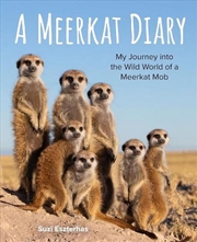 Buy Meerkat Diary: My Journey Into The Wild World Of A Meerkat Mob