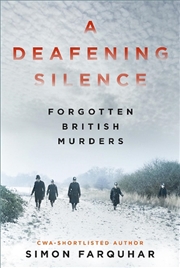 Buy Deafening Silence: Forgotten British Murders