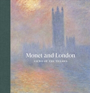 Buy Monet And London: Views Of The Thames
