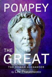 Buy Pompey The Great: The Roman Alexander