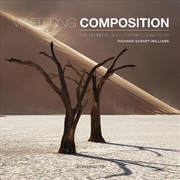 Buy Mastering Composition: The Definitive Guide For Photographers