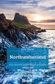 Buy Bradt Slow Travel Guide: Northumberland Including Newcastle, Hadrian's Wall & The Coast