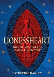 Buy Lionessheart: The Life And Times Of Joanna Plantagenet