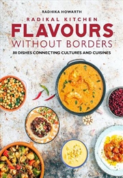 Buy Radikal Kitchen: Flavours Without Borders