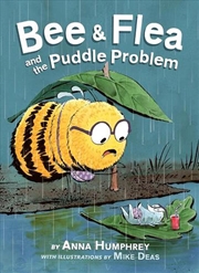 Buy Bee & Flea And The Puddle Problem
