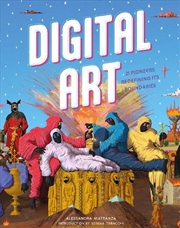 Buy Digital Art: 21 Pioneers Redefining Its Boundaries