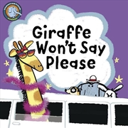 Buy Giraffe Won't Say Please