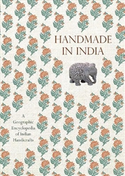 Buy Handmade In India: A Geographic Encyclopedia Of Indian Handicrafts