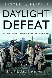 Buy Battle Of Britain Daylight Defeat: 18 September 1940 - 30 September 1940