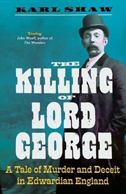 Buy Killing Of Lord George: A Tale Of Murder And Deceit In Edwardian England