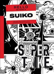 Buy Super Strike: Behind The Scenes Of A Japanese Graffiti Writer