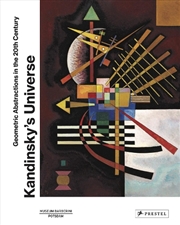 Buy Kandinsky's Universe: Geometric Abstractions In The 20th Century