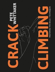Buy Crack Climbing: Mastering The Skills & Techniques