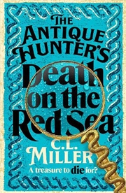 Buy The Antique Hunter's: Death On The Red Sea