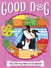 Buy This Little Pup Went to the Market