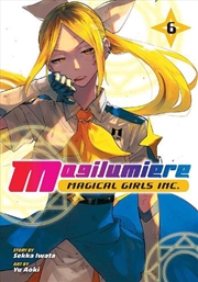 Buy Magilumiere Magical Girls Inc., Vol. 6