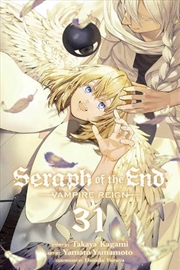 Buy Seraph of the End, Vol. 31