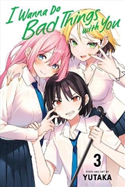 Buy I Wanna Do Bad Things with You, Vol. 3