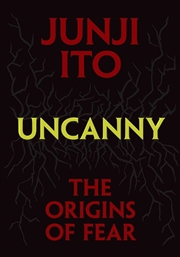 Buy Uncanny: The Origins of Fear