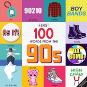 Buy First 100 Words From the 90's (Highchair U)