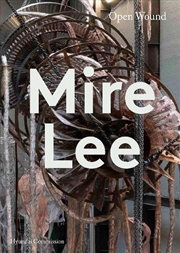 Buy Mire Lee: Open Wound (Hyundai Commission)