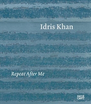 Buy Idris Khan: Repeat After Me