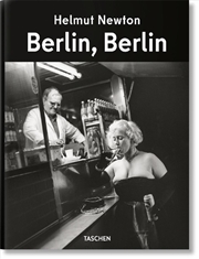 Buy Helmut Newton. Berlin, Berlin