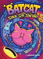 Buy Sink Or Swim! (Batcat Book #2)