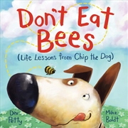 Buy Don't Eat Bees (Life Lessons from Chip the Dog)