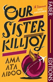 Buy Our Sister Killjoy (Faber Editions)