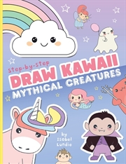 Buy Draw Kawaii: Cute Mythical Creatures