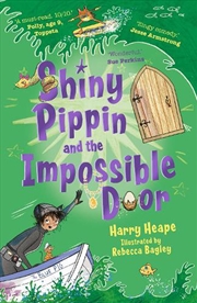 Buy Shiny Pippin and the Impossible Door