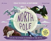 Buy North Pole / South Pole (Pole to Pole a Flip Book)