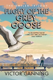 Buy Flight of the Grey Goose (Smiler Trilogy #2)