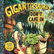 Buy Don't Cave In (Gigantosaurus)