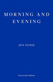 Buy Morning And Evening - Winner Of The 2023 Nobel Prize In Literature