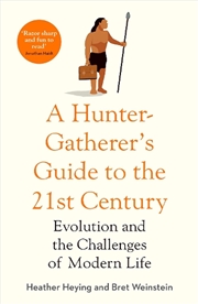 Buy A Hunter-Gatherer's Guide to the 21st Century