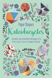 Buy Kaleidocycles Paper Shapers