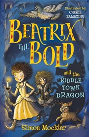 Buy Beatrix The Bold And The Riddletown Dragon