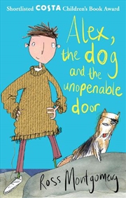 Buy Alex, the Dog and the Unopenable Door