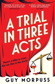 Buy A Trial in Three Acts