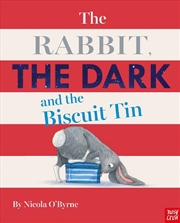 Buy The Rabbit, the Dark and the Biscuit Tin