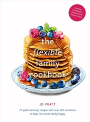 Buy The Flexible Family Cookbook