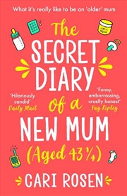 Buy The Secret Diary of a New Mum (aged 43 1/4)