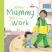 Buy When Mummy Goes To Work