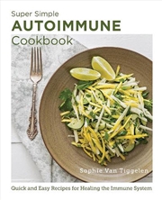 Buy Super Simple Autoimmune Cookbook