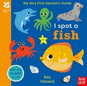 Buy I Spot a Fish (My Very First Spotter's Guide)